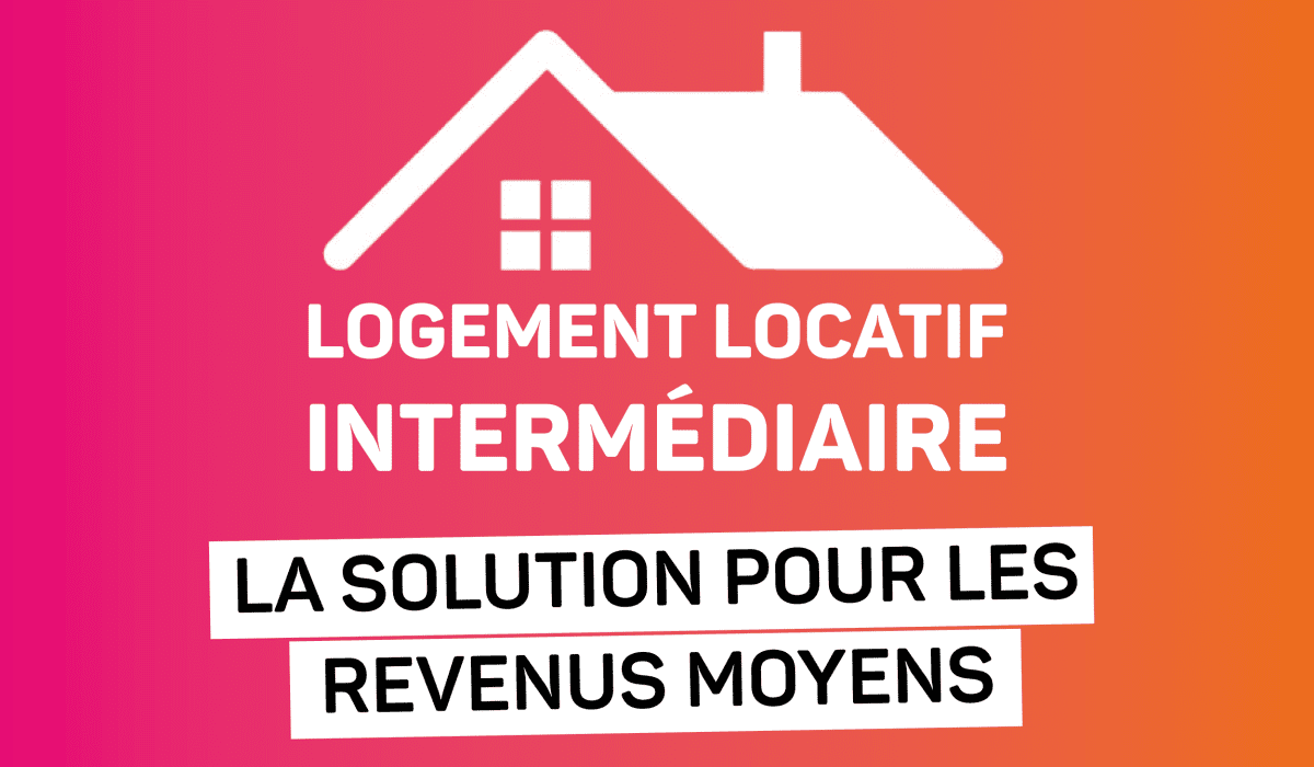 Des logements pour les revenus intermédiaires !