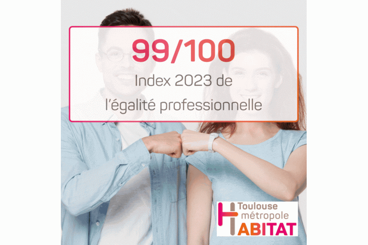 99/100 : L’INDEX DE L’ÉGALITÉ PROFESSIONNELLE CHEZ TOULOUSE MÉTROPOLE HABITAT !