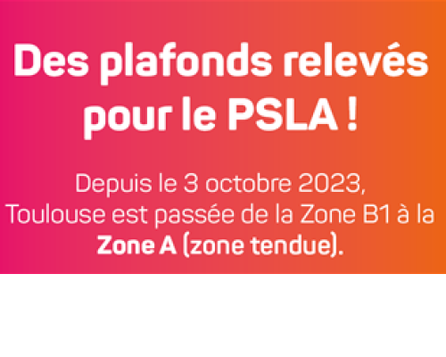 PLAFONDS DE RESSOURCES RELEVÉS : CHANGEMENT DE ZONAGE POUR TOULOUSE !